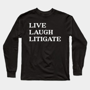 Funny Lawyer Trial Attorney Litigator Long Sleeve T-Shirt